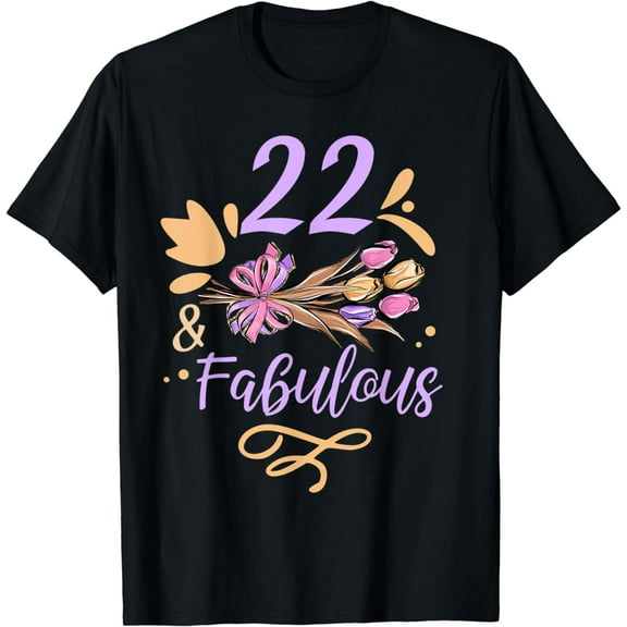 22 And Fabulous Years Party Old Age Birthday Twenty-Two 22Nd T-Shirt
