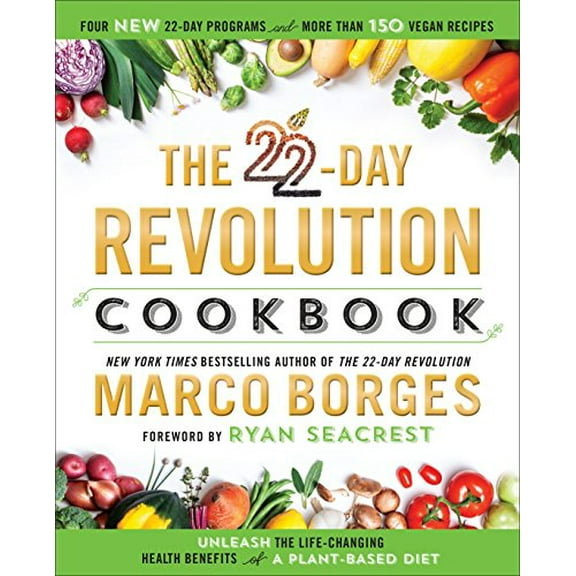 Pre-Owned 22-Day Revolution Cookbook, The : The Ultimate Resource for Unleashing the Life-Changing Health Benefits of a Plant-Based Diet Paperback