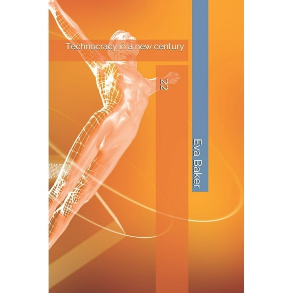 22: Technocracy in a new century (Paperback)
