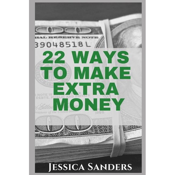 22 Ways to Make Extra Money (Paperback)