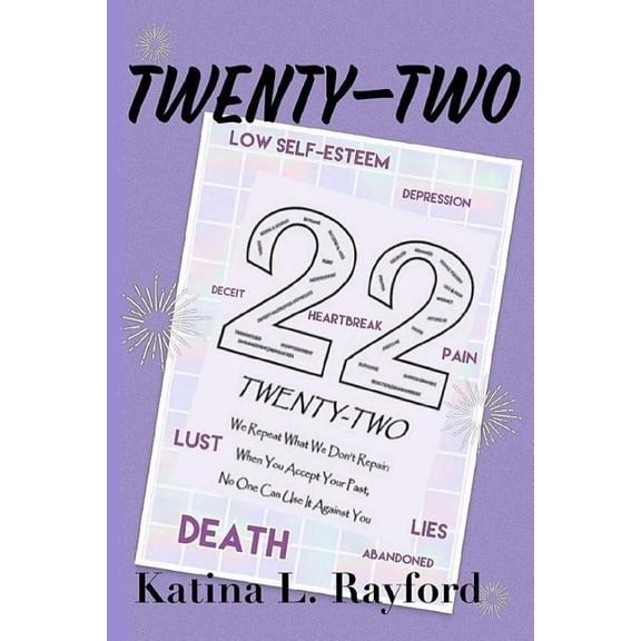 22 - We Repeat What We Don't Repair; When You Accept Your Past, No One Can Use It Against You, (Paperback)