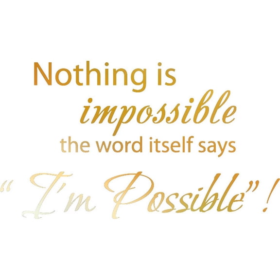 Picniva " GOLD(CHROME MIRROR) Nothing is impossible... the word itself says "I'm possible" Vinyl Art, Gold Chrome Mirror, 22 x 12.5 in, Vinyl Wall
