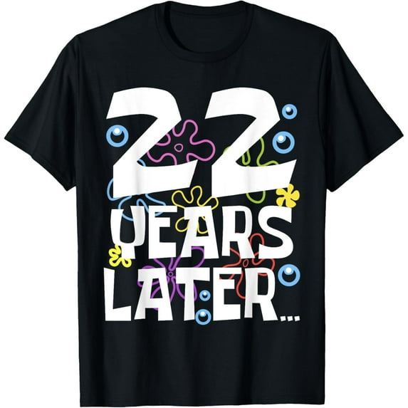 22 YEARS LATER 22nd 22 year Old Birthday Gifts Women Men T-ShirtMen and women, Black T-shirt, size: Extra large