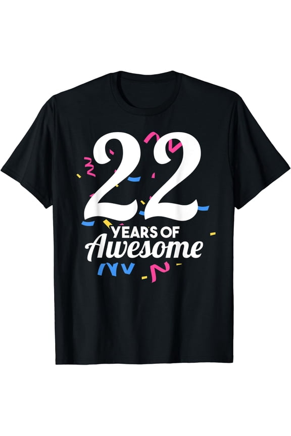 22 Years Of Awesome Birthday Age Party Year Old Twenty-Two T-Shirt