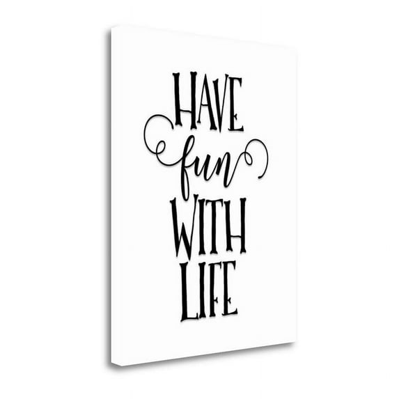 22" x 28" Have Fun With Life By Tara Moss - Print on Canvas Fabric Multi-Color