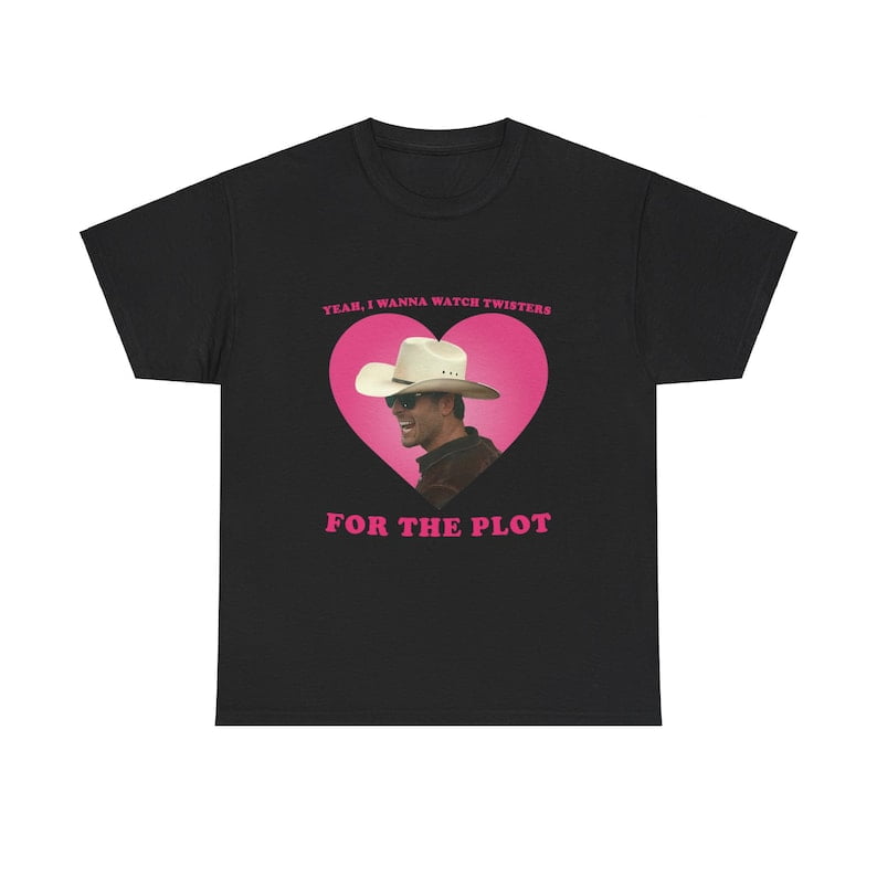 2207 YENLUXURY UNISEX TSHIRT Yeah I wanna watch Twisters for the plot