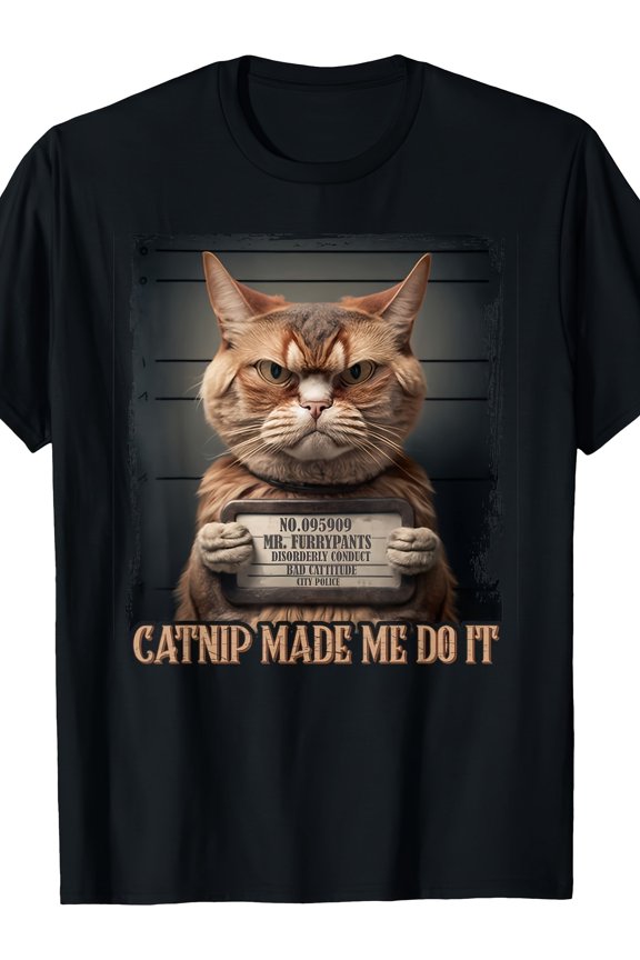 220g Funny Cat For Cat Lovers Catnip Made Me Do It T-Shirt