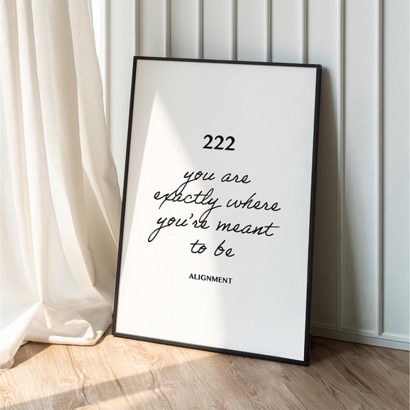 222 Angel Number Print, You Are Exactly Where You'Re Meant To Be Affirmation Print Home Decor #785, Unframed Canvas Size 24x36