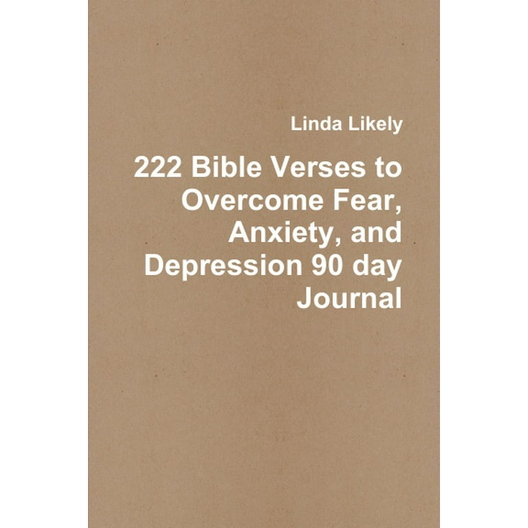222 Bible Verses to Overcome Fear, Anxiety, and Depression 90 day 