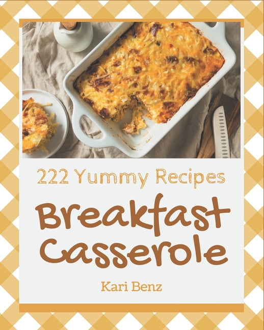 222 Yummy Breakfast Casserole Recipes The Bestever of Yummy