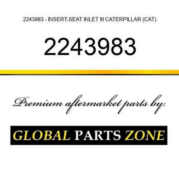 2243983 - INSERT-SEAT INLET fit CATERPILLAR (CAT)