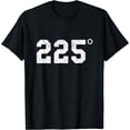 thumbnail image 1 of 225 Degrees - BBQ - Grilling - Smoking Meat T-Shirt, 1 of 3
