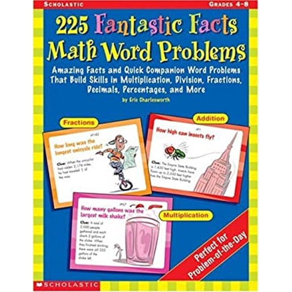 Pre-Owned 225 Fantastic Facts Math Word Problems: Amazing Facts and Quick Companion Word Problems That Build Skills in Multiplication, Division, Fractions, Deci (Paperback) 0439256186 9780439256186