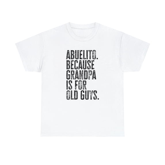 22Gifts Abuelito New Grandpa Fathers Day Shirt, Gifts, Tshirt, Tee