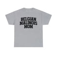 thumbnail image 1 of 22Gifts Belgian Malinois Mom Mother's Day Shirt, Gifts, Tshirt, 1 of 12