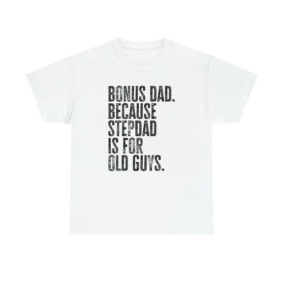 22Gifts Bonus Dad Step Dad Stepdad Fathers Day Shirt, Gifts, Tshirt