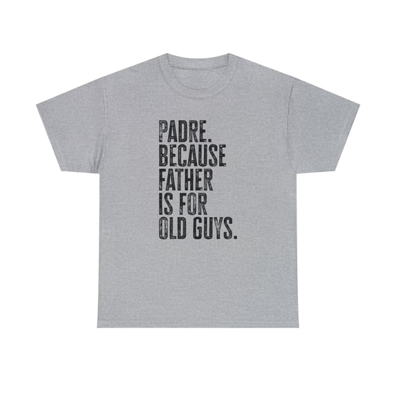 22Gifts Padre New Dad Fathers Day Shirt, Gifts, Tshirt, Tee