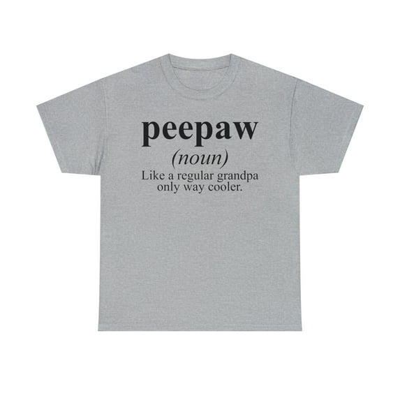 22Gifts Peepaw Grandpa Fathers Day Definition Shirt, Gifts, Tshirt