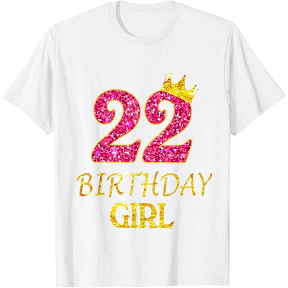 22nd Birthday Girl Princess Shirt 22 Years Old 22nd Gift T-Shirt