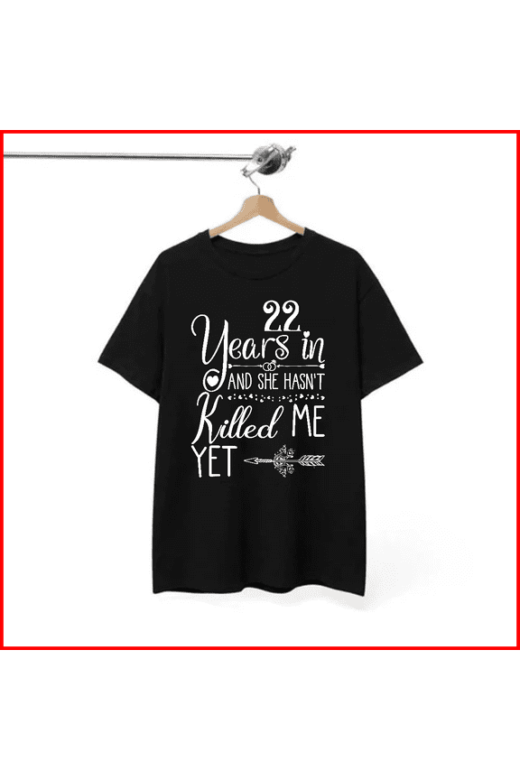 22nd Wedding Anniversary Still Do 22 Years of Marriage Unisex T-Shirt V17924, S - 5XL