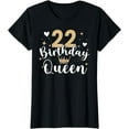 thumbnail image 1 of 22nd birthday queen 22 years twenty-two T-Shirt, 1 of 4