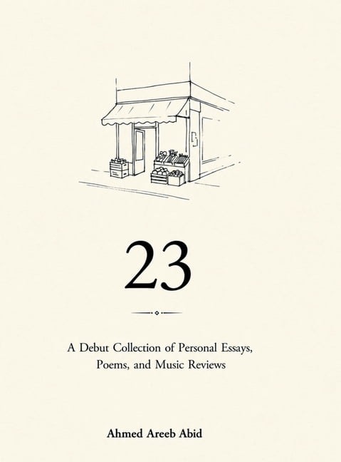 23: A Debut Collection of Personal Essays, Poems, and Music Reviews, (Hardcover)