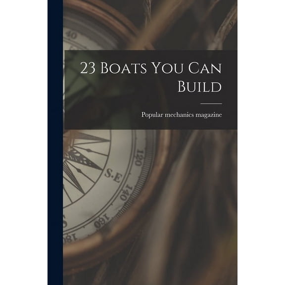 23 Boats You Can Build, (Paperback)