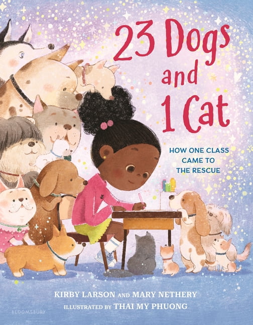 23 Dogs and 1 Cat: How One Class Came to the Rescue, (Hardcover)