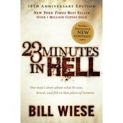 23 Minutes in Hell One Mans Story about What He Saw, Heard, and Felt in That Place of Torment, Paperback