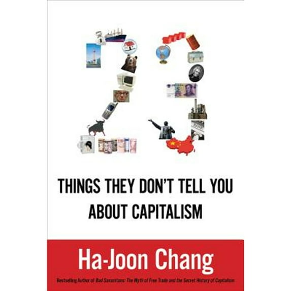 Pre-Owned 23 Things They Don't Tell You About Capitalism (Hardcover) 1608191664 9781608191666