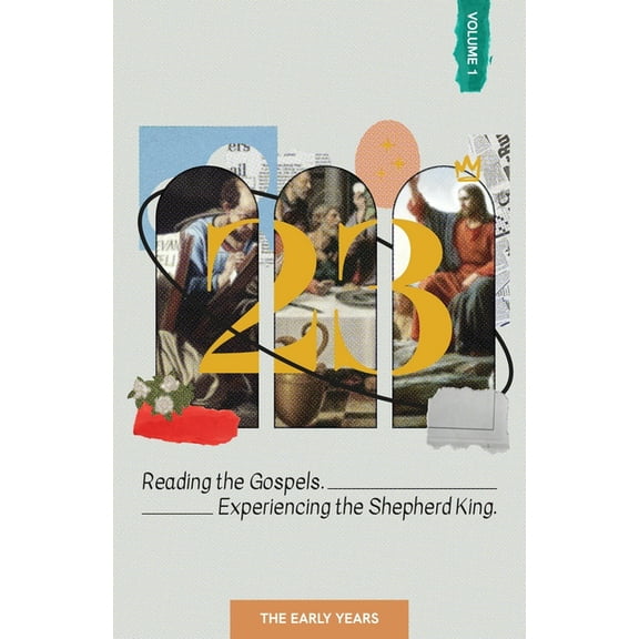 23 23. Volume 1: Reading the Gospels. Experiencing the Shepherd King., Book VOLUM, (Paperback)