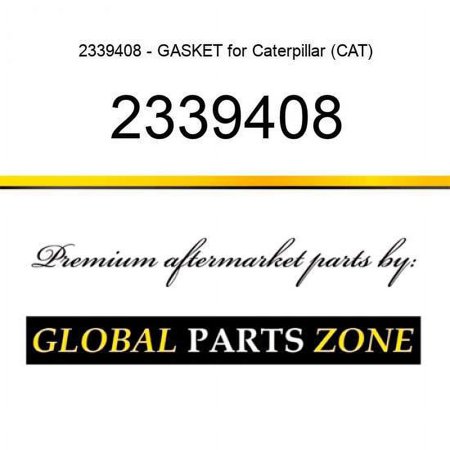 2339408 - GASKET for Caterpillar (CAT)