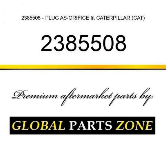 2385508 - PLUG AS-ORIFICE fit CATERPILLAR (CAT)