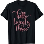23rd Birthday, Women Hello Twenty Three Cute 23 Years Old T-Shirt