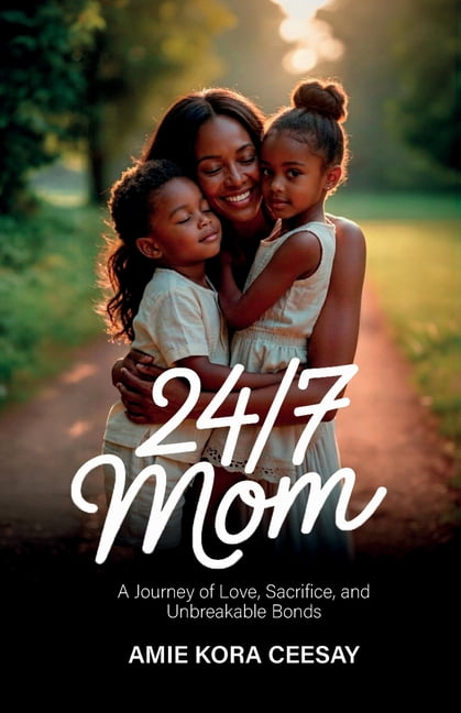 24/7 Mom, A Journey of Love, Sacrifice, and Unbreakable Bonds, (Paperback)