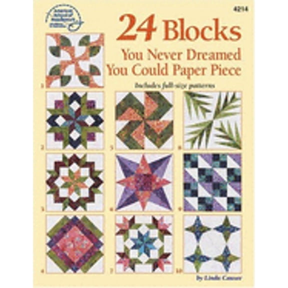 Pre-Owned 24 Blocks You Never Dreamed You Could Paper Piece by Linda Causee (Editor) (Paperback)