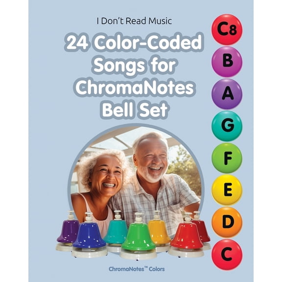 24 Color-Coded Songs for ChromaNotes Bell Set: Music for Beginners, (Paperback)