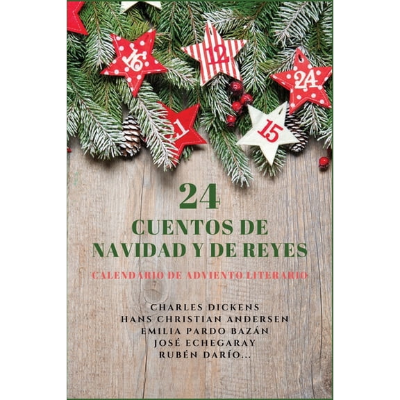 24 Cuentos de Navidad y de Reyes: Calendario de Adviento literario, (Paperback)