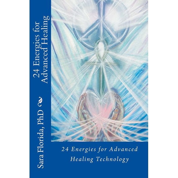 24 Energies for Multidimensional Healing (Paperback) by Sara Florida Maom