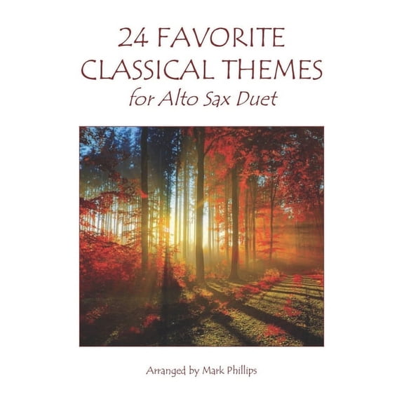 Alto Sax Duet Anthology 24 Favorite Classical Themes for Alto Sax Duet, (Paperback)