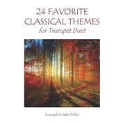 Trumpet Duet Anthology 24 Favorite Classical Themes for Trumpet Duet, Paperback