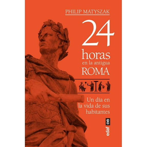 24 Horas En La Antigua Roma (Paperback)