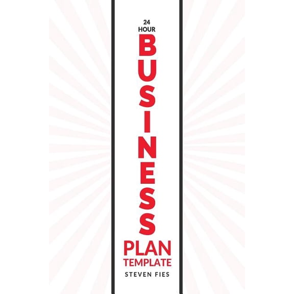 24-Hour Business Plan Template : How to Validate Your Startup Ideas and Plan Your Business Venture (Paperback)