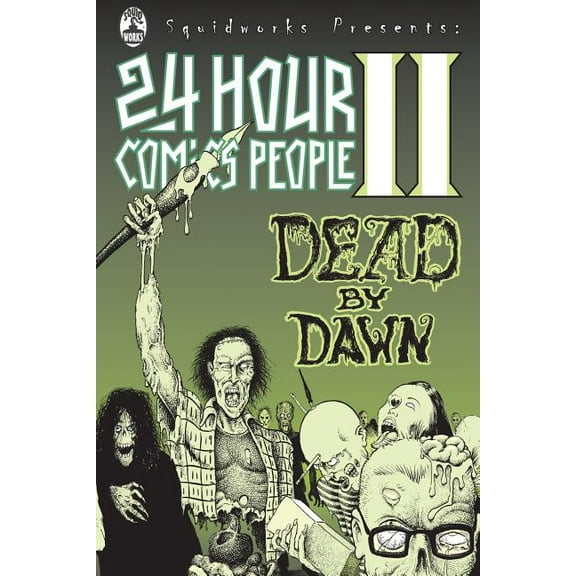 24 Hour Comics People II : Dead by Dawn