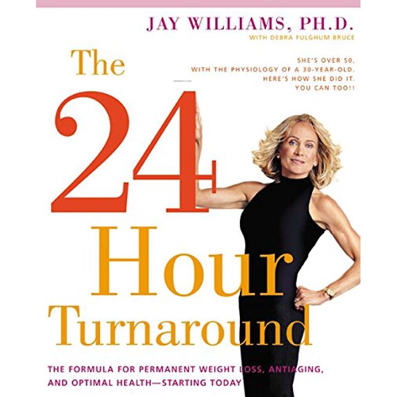 Pre-Owned The 24-Hour Turnaround : The Formula for Permanent Weight Loss, Anti-Aging, and Optimal Health--Starting Today (Paperback) 9780060989033