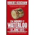 thumbnail image 1 of Pre-Owned 24 Hours at Waterloo: 18 June 1815 Paperback, 1 of 1