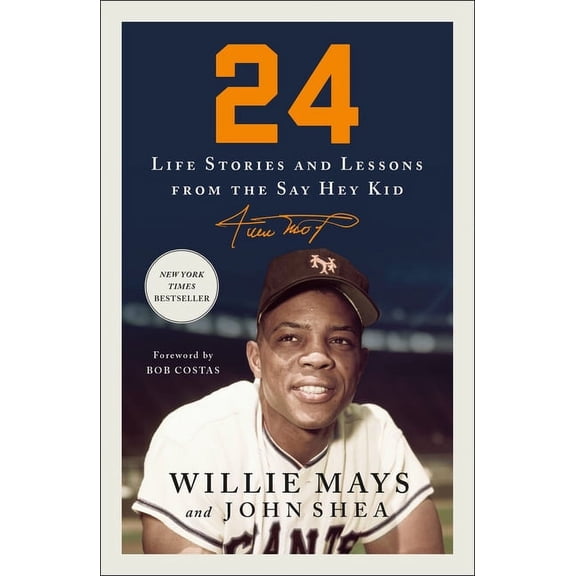 24: Life Stories and Lessons from the Say Hey Kid, (Paperback)