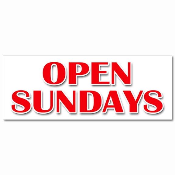 24" OPEN SUNDAYS DECAL sticker open weekends hours of operation schedule