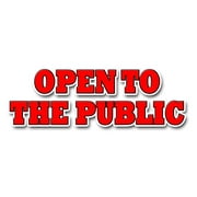 24" OPEN TO THE PUBLIC DECAL sticker wholesale now  welcome wholesaler retail