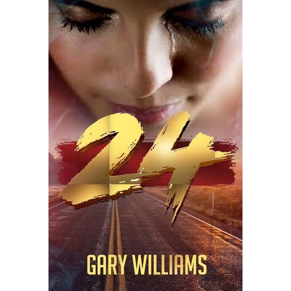 24 Paperback 1539537951 9781539537953 Gary D Williams